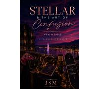 Stellar & The Art of Confusion: A New Adult Romance