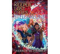 Stellarlune: Volume 9 (Keeper of the Lost Cities)