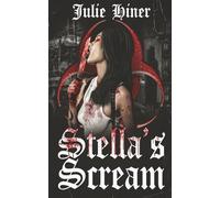 Stella's Scream: An Extreme Horror Novella