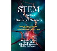STEM Activities for Students & Teachers: Membrane Potential, Simulations, & Invertebrate Behaviors