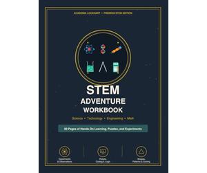 STEM Adventure Workbook: Integrated Science, Technology, Engineering, and Math Activities with Coding Logic, Robot Challenges, and Nature Patterns for ... 5-7 (Level 1) (The STEM Adventure Series)