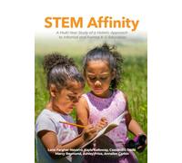 STEM Affinity: A Multi-Year Study of a Holistic Approach to Informal and Formal K-12 Education