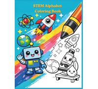 STEM Alphabet Coloring Book: Big Bold Letters and Fun Science Words for Kids Ages 3-6 (Big Ideas for Little Minds)