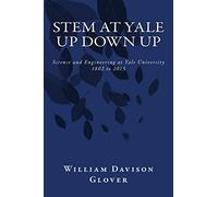STEM at Yale: Up Down Up: History of Science and Engineering at Yale University