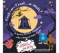 STEM Book: Trick-or-Treat... or Math? - Children Spooky Adventure: Monster Story, Educational Halloween Storybooks, Fun Mathamatics: A Spooky Monster ... (Think, Tinker, Discover! - STEM Adventures)