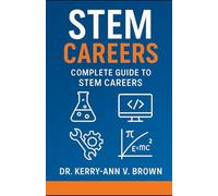 STEM Careers: Complete Guide to a STEM Career