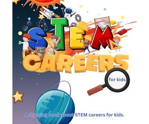 STEM Careers for Kids: A rhyming book about STEM careers for kids