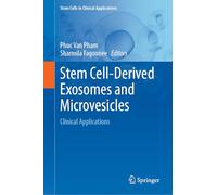 Stem Cell-Derived Exosomes and Microvesicles: Clinical Applications (Stem Cells in Clinical Applications)