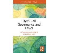 Stem Cell Governance and Ethics