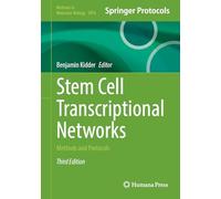 Stem Cell Transcriptional Networks: Methods and Protocols (Methods in Molecular Biology, 3074)