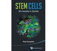 Stem Cells: An Insider's Guide