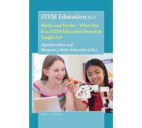 STEM Education 2.0: Myths and Truths - What Has K-12 STEM Education Research Taught Us?