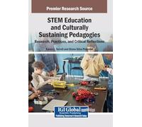 STEM Education and Culturally Sustaining Pedagogies: Research, Practices, and Critical Reflections