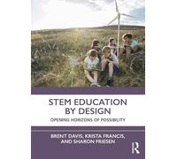 STEM Education by Design: Opening Horizons of Possibility