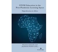 STEM Education in the Post-Pandemic Learning Space: Digitalization in Africa: 11 (Africa in the Global Space)