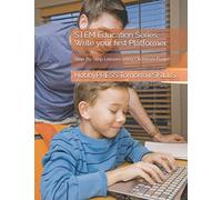 STEM Education Series: Write your first Platformer: Step-By-Step Lessons using Clickteam Fusion (STEM Programming and Coding)