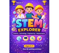 STEM Explorer 2: Science, Technology, Engineering, and Math Activity Workbook for Kids Ages 5-7. 85+ Pages of Educational Games and Logic Puzzles (The STEM Adventure Series)