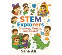 STEM Explorers: Discover, Create, and Learn!
