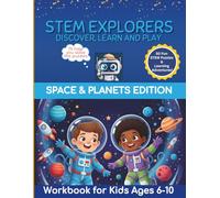 STEM Explorers Discover, Learn and Play Workbook Space & Planets Edition: Hands-On Science Adventures That Spark Curiosity and Creativity (CurioQuest Learning)