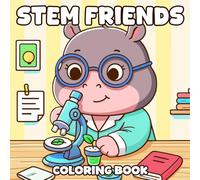 STEM Friends Coloring Book: Playful Creature Coloring Pages Featuring Laptops, Lab Coats, and Fun Inventions for Children to Enjoy and Get Inspired