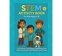 STEM Halloween Mad Scientist Activity Book for Kids 4-8: Science Technology Engineering Maths + Art Robotics Coding Logical Challenges (STEM (Science ... Maths) Activity Books for Kids 4-8)