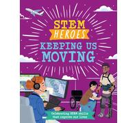 STEM Heroes: Keeping Us Moving