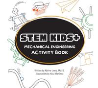 STEM Kids Plus: Mechanical Engineering Activity Book