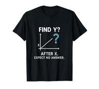 STEM Math Engineering Novelty Find Y After X Design T-Shirt
