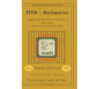 STEM - Mathematics Travel Edition Word Search: 50+ LARGE PRINT Puzzles - Book 4 - Exploring Numbers, Patterns, and Logic - 5" x 8" - For Adults, ... (STEM Travel Edition Word Search Puzzle Book)