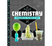 STEM Projects: Chemistry Projects to Build On