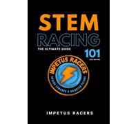 STEM Racing 101: The Ultimate Guide | 2025 Edition