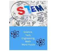 STEM: SCIENCE, TECHNOLOGY, ENGINEERING AND MATHEMATICS WORD SEARCH