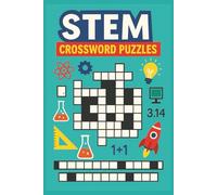 STEM (Science, Technology, Engineering, Math) - Crossword Book: "STEM Crossword Puzzles for Kids Ages 8-12: 100+ Science, Tech & Math Word Games to Boost Brain Power!"