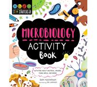 STEM Starters for Kids Microbiology Activity Book : Activities About Bacteria, Cells, Germs, Viruses, and More