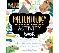 Stem Starters for Kids Paleontology Activity Book: Fun Activities and Facts about Dinosaurs and Fossils!