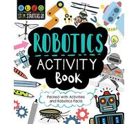STEM Starters for Kids Robotics Activity Book: Packed with Activities and Robotics Facts