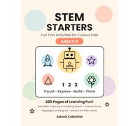Stem Starters: Fun First Activities for Curious Kids Ages 3-5 - A Preschool & Pre-K Workbook with Counting, Shapes, Tracing, Mazes & Beginner STEM Fun