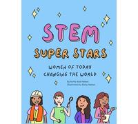 STEM Super Stars: Women of Today Changing the World