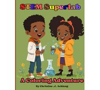 STEM Superlab, A Coloring Adventure: Fun Coloring Pages for Curious Little Scientists