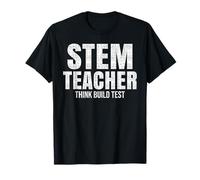 STEM Teacher Think Build Test Engineering Science Educator T-Shirt