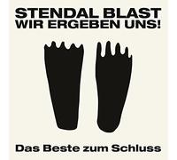 Stendal Blast - Wir Ergeben Uns - das Beste Zum Schluss