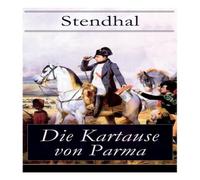 Stendhal Die Kartause von Parma: Napoleons letzte Schlacht bei Waterloo: Stendhal Multicolor