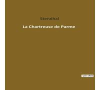 Stendhal La Chartreuse de Parme:Les aventures de Fabrice del Dongo à Stendhal Multicolor