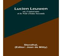 Stendhal Lucien Leuwen; ou, l'Amarante et le Noir (Tome Second) Paperback Book Stendhal Multicolor