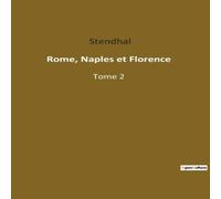 Stendhal Rome, Naples et Florence:Tome 2 Paperback Book Stendhal Multicolor