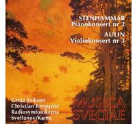 Stenhammar/Aulin - Piano Concerto No. 2, Violin Concerto No. 3