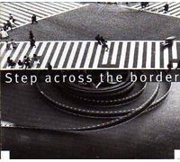 Step Across The Border