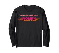 Step Aside, Gentlemen. Let Women Set Things Right. LUV Quote Long Sleeve T-Shirt