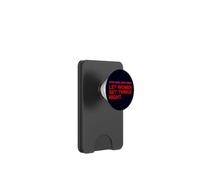 Step Aside, Gentlemen. Let Women Set Things Right. Quote LUV PopSockets PopWallet for MagSafe