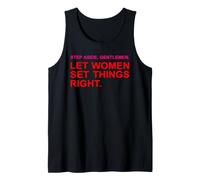 Step Aside, Gentlemen. Let Women Set Things Right. Quote LUV Tank Top